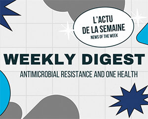 Weekly Digest AMR One Health